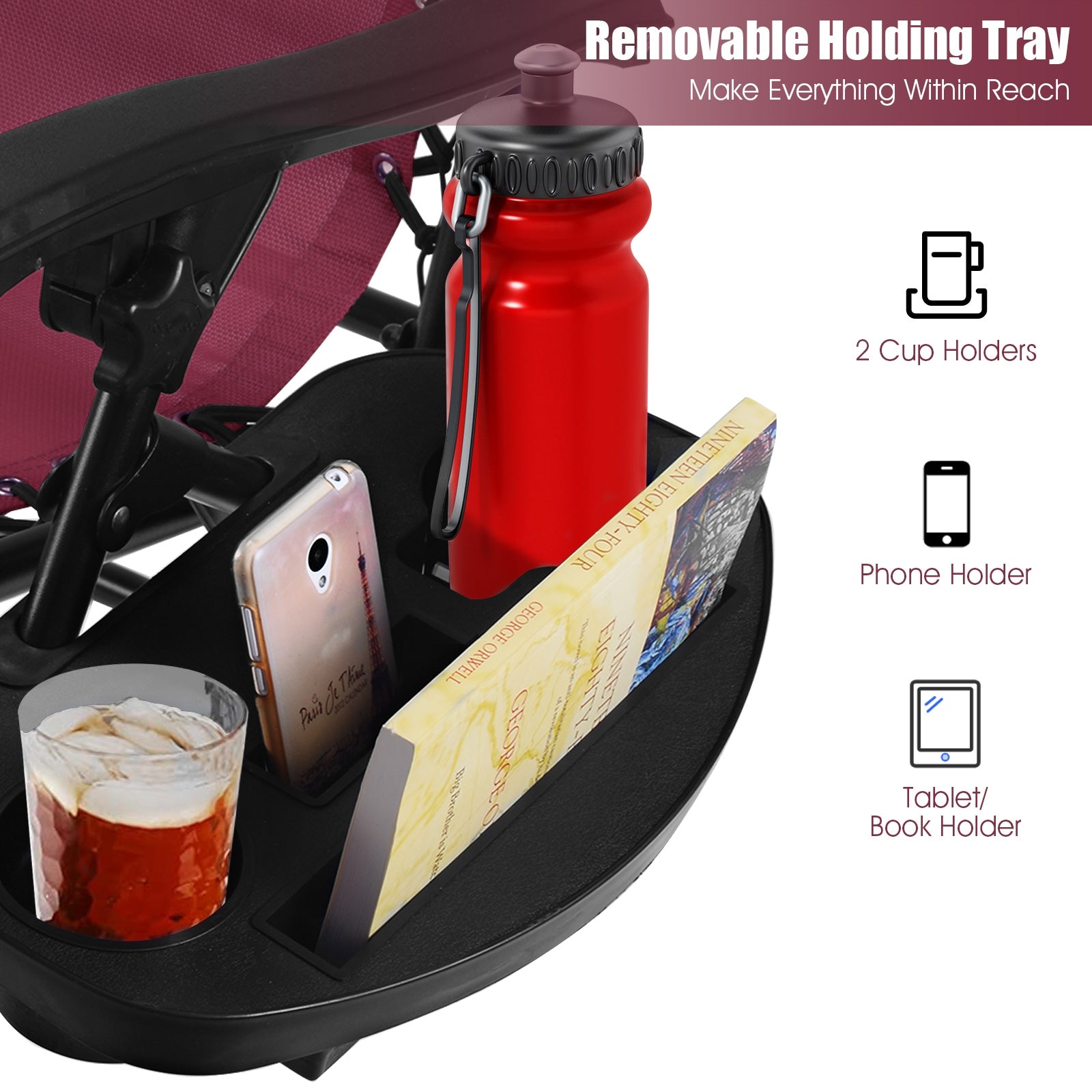 Removable holding tray of the 2-Piece Wine Zero Gravity Folding Lounge Chairs featuring cup holders and storage for phones and books.